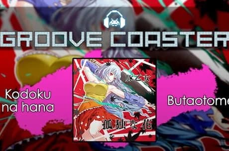 Groove Coaster: Kodoku Na Hana
