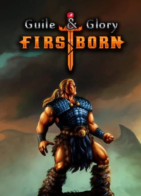 Guile & Glory: Firstborn