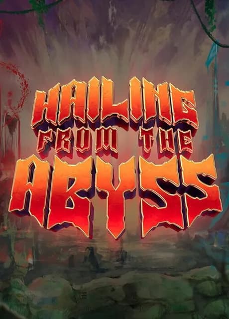 Hailing from the Abyss