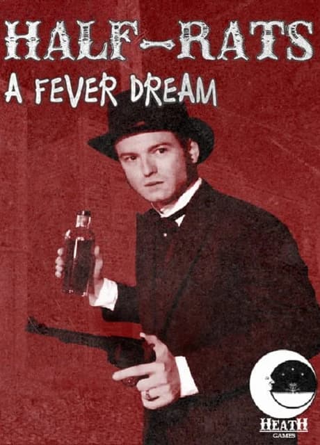 Half-Rats: A Fever Dream