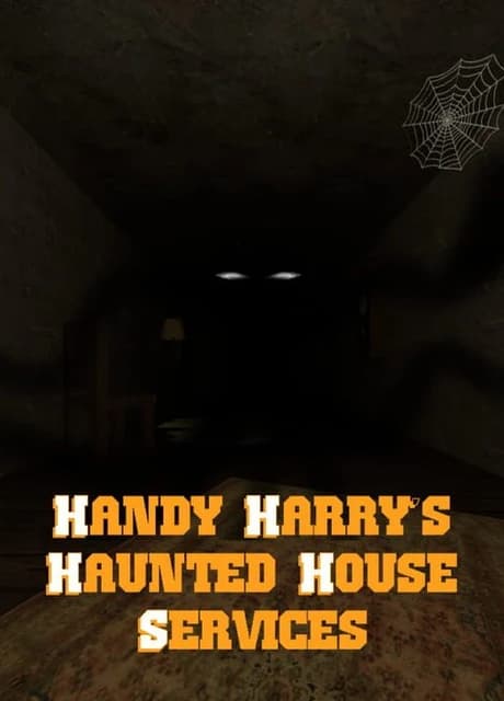 Handy Harry's Haunted House Services