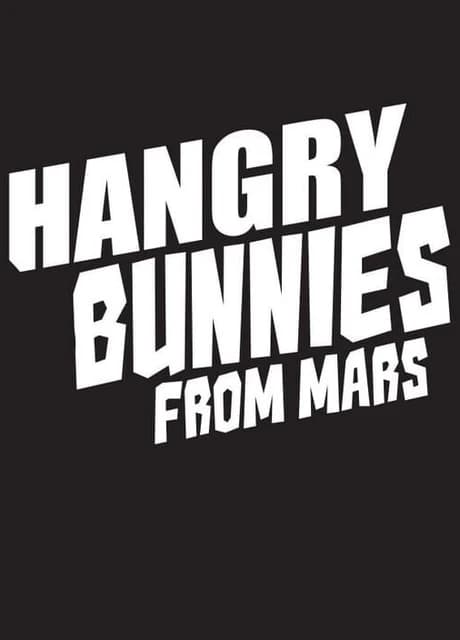 Hangry Bunnies From Mars