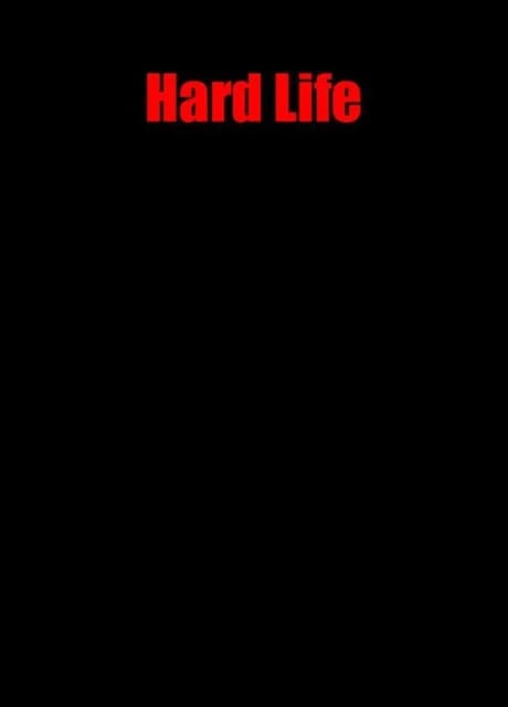 Hard Life