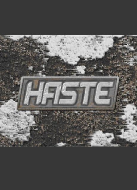 Haste