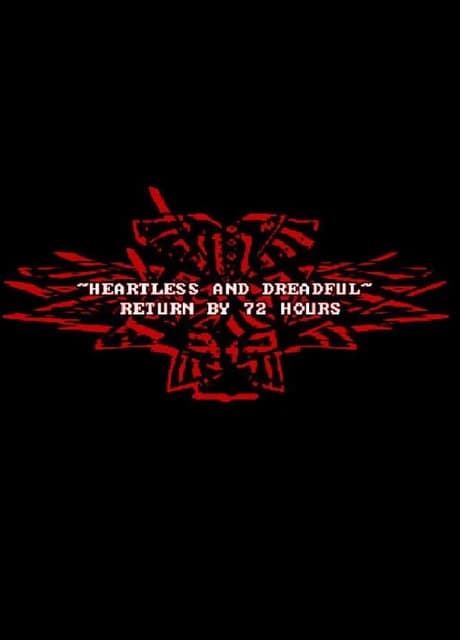 Heartless & Dreadful: Return by 72 hours