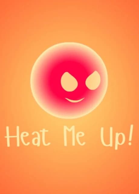 Heat Me Up!
