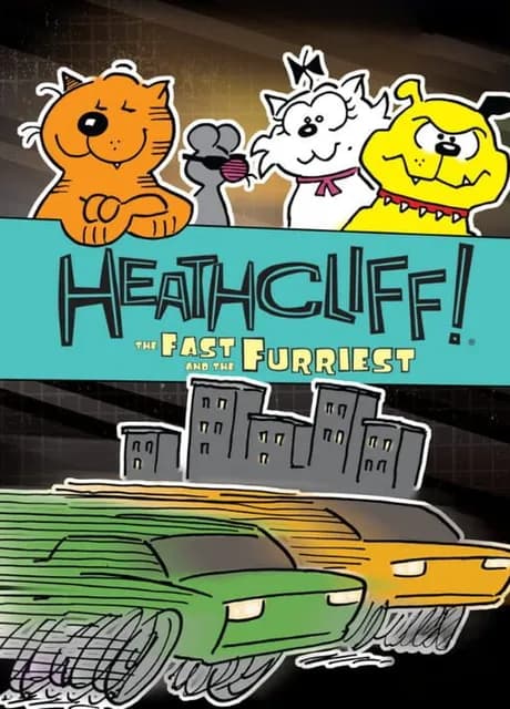 Heathcliff: The Fast and The Furriest