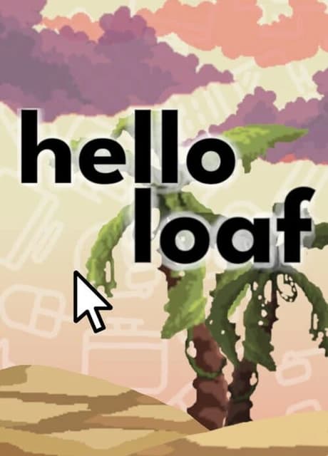 Hello Loaf