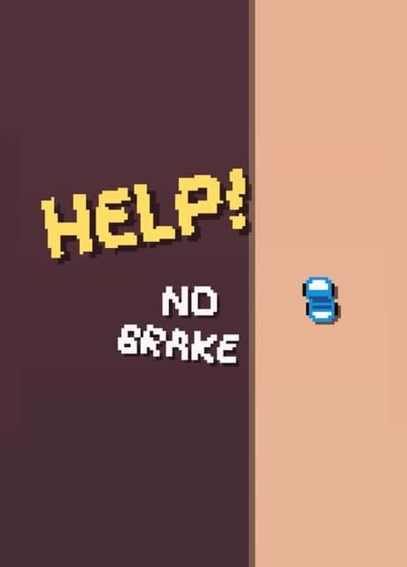 Help! No Brake
