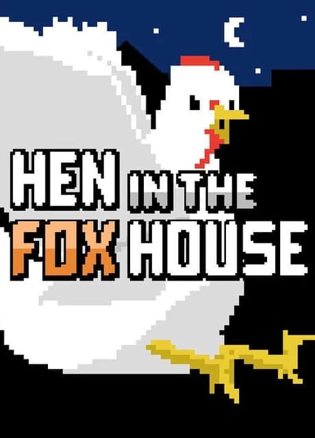 Hen in the Foxhouse