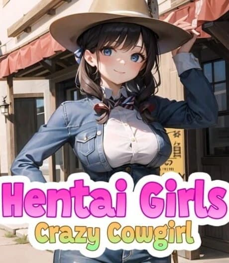 Hentai Girls: Crazy Cowgirl