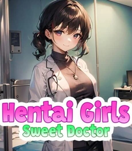 Hentai Girls: Sweet Doctor