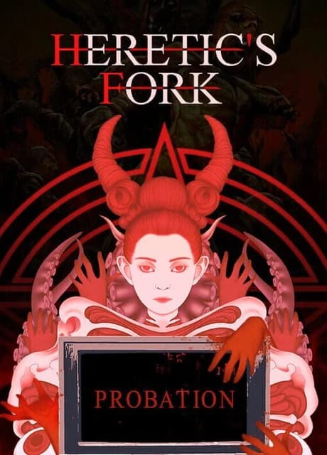 Heretic’s Fork: Probation