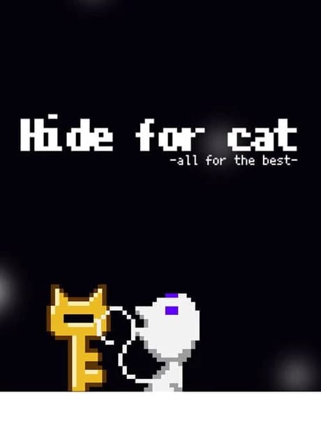Hide for Cat: All for the Best