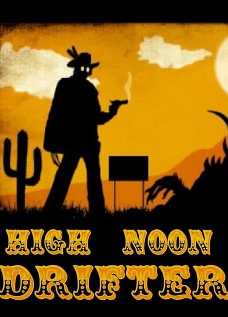 High Noon Drifter