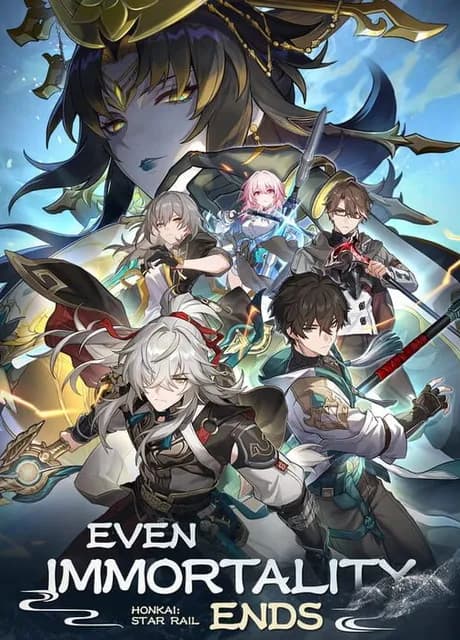 Honkai: Star Rail - Even Immortality Ends