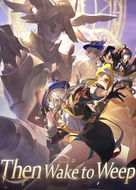Honkai: Star Rail - Then Wake to Weep