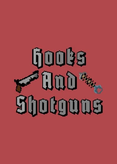 Hooks & Shotguns