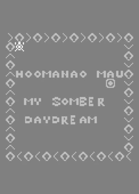 Ho'omana'o Mau: A Somber Daydream