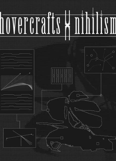 Hovercrafts x Nihilism