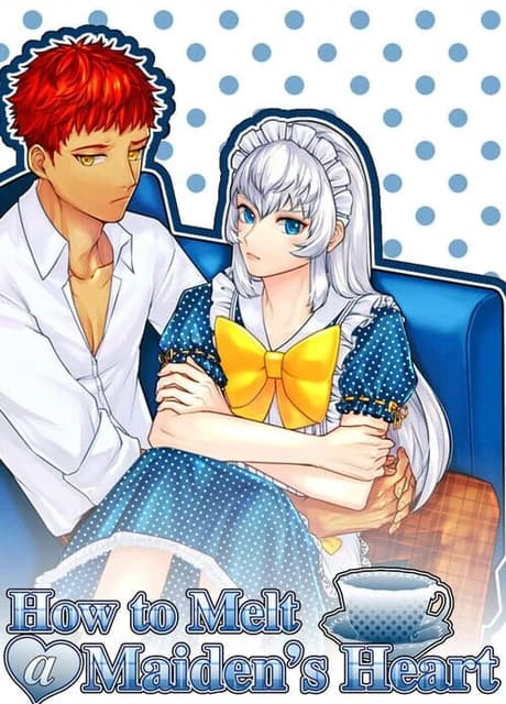 How to Melt a Maiden's Heart