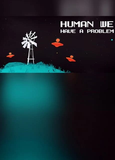 Human, we have a problem