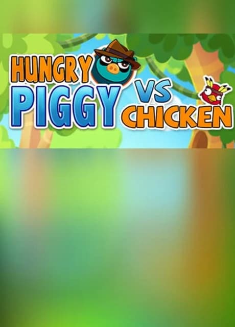 Hungry Piggy Vs. Chicken