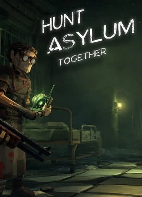 Hunt Asylum Together