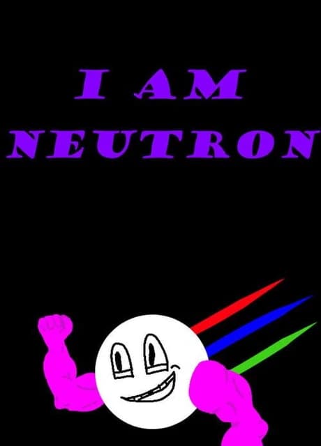 I am Neutron