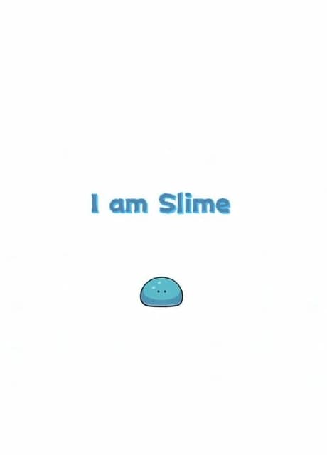 I am Slime