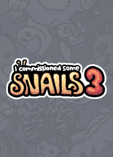 I Commissioned Some Snails 3