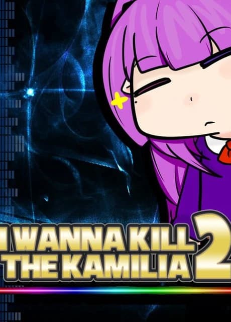 I Wanna Kill The Kamilia 2