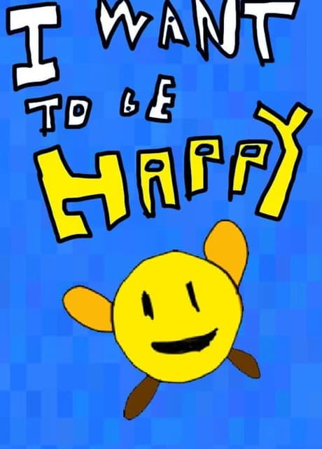 I Want To Be Happy