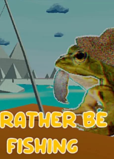 I'd rather be fishing