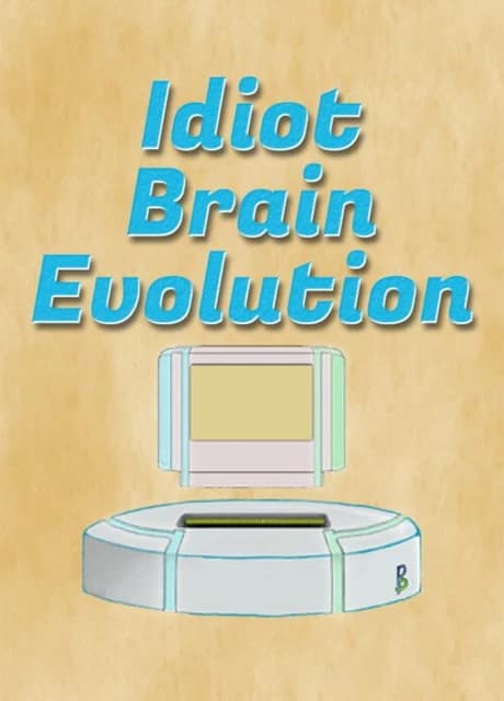 Idiot Brain Evolution