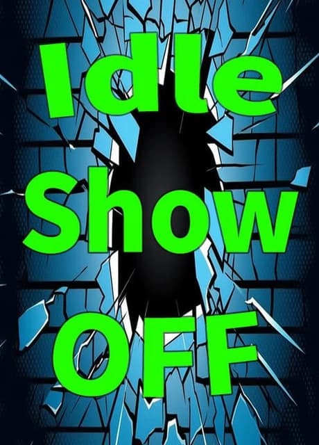 Idle ShowOff