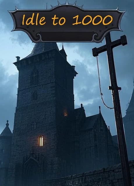Idle to Level 1000