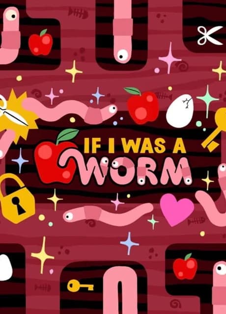 If I Was A Worm