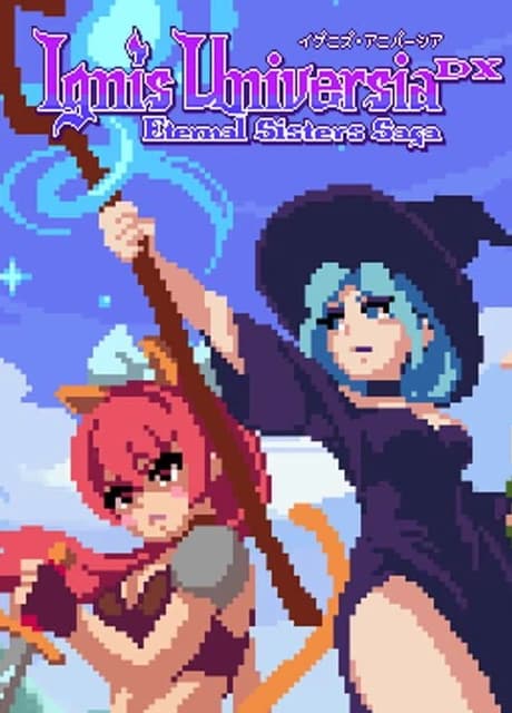 Ignis Universia: Eternal Sisters Saga DX