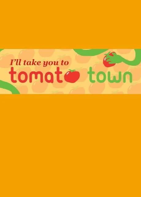 I'll Take You to Tomato Town