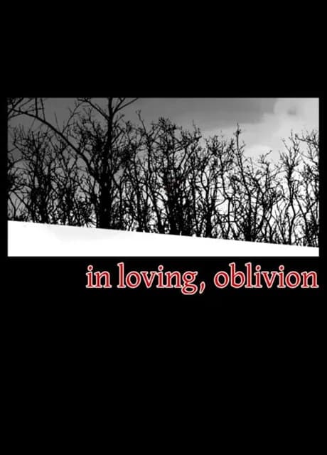 In Loving, Oblivion