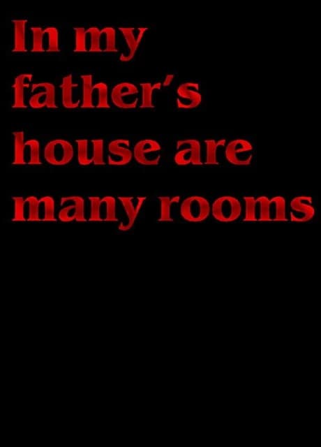 In my Father's House are Many Rooms
