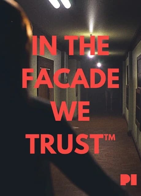 In the Facade we Trust