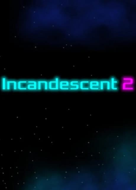 Incandescent 2
