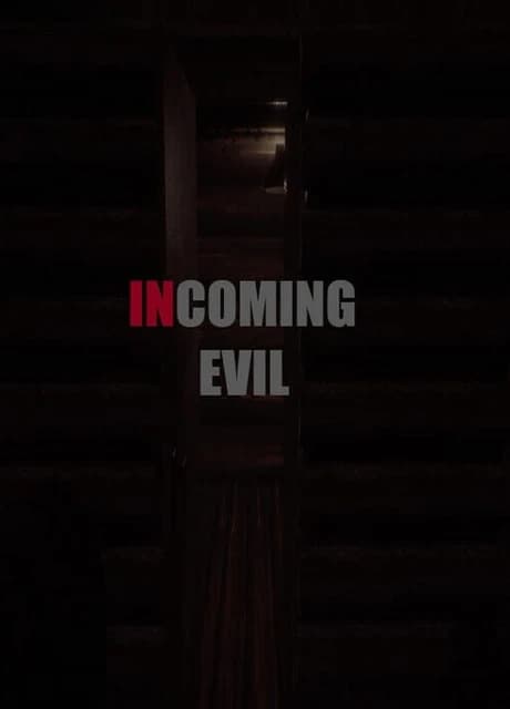 Incoming Evil
