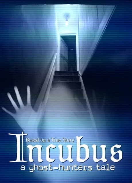Incubus: A ghost-hunters tale