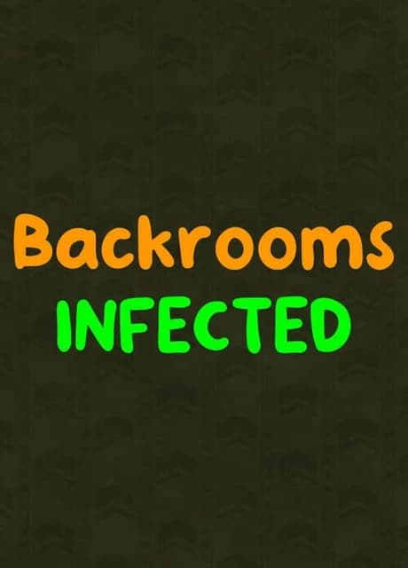 Infected Backrooms