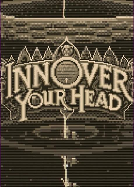 Inn Over Your Head