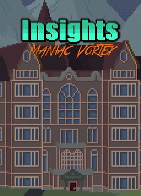 Insights: Maniac Vortex