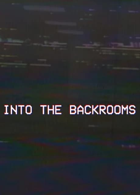 Into the Backrooms